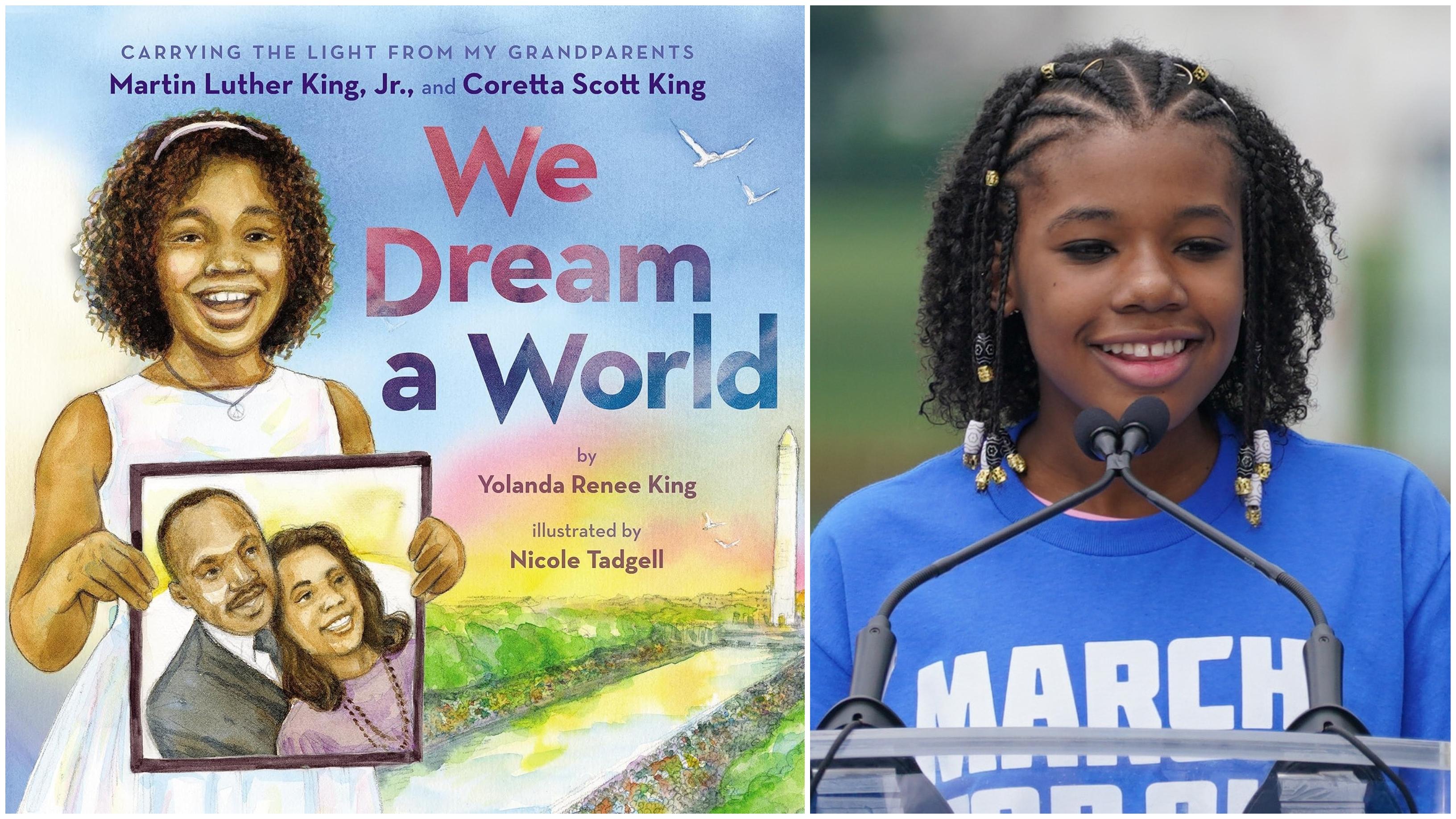 Yolanda Renee King, Yolanda Renee King "We Dream A World", "We Dream A World", Yolanda Renee King book, Martin Luther King Jr., Coretta Scott King, MLK, MLK Day, Who is Martin Luther King's granddaughter?, Books on Martin Luther King Jr. Books on MLK, children's books, Black books, Black children’s books, theGrio.com