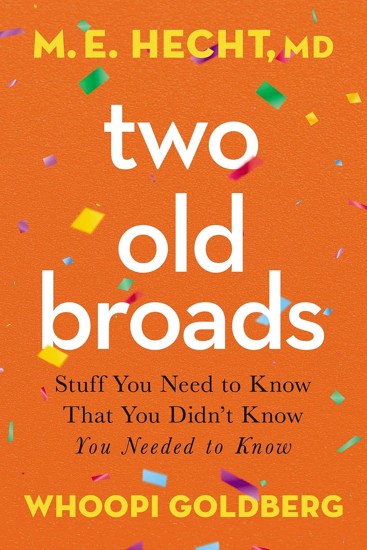 The cover of the book "Two Old Broads” by Dr. M.E. Hecht and Whoopi Goldberg