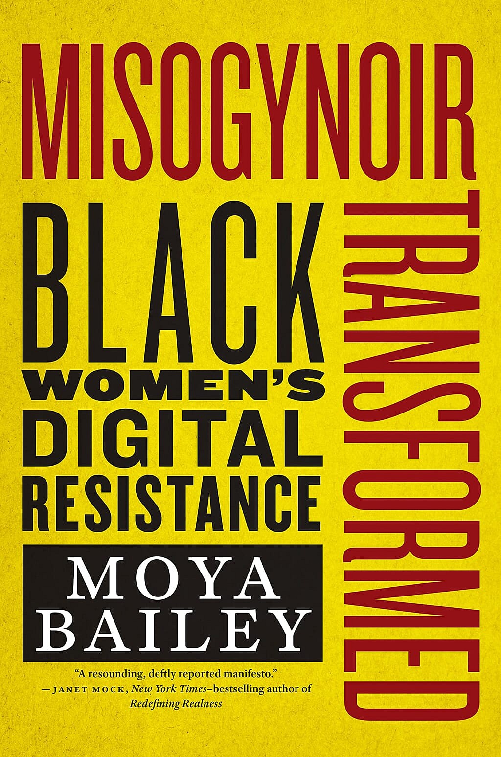 The cover of the book "Misogynoir Transformed" by Dr. Moya Bailey