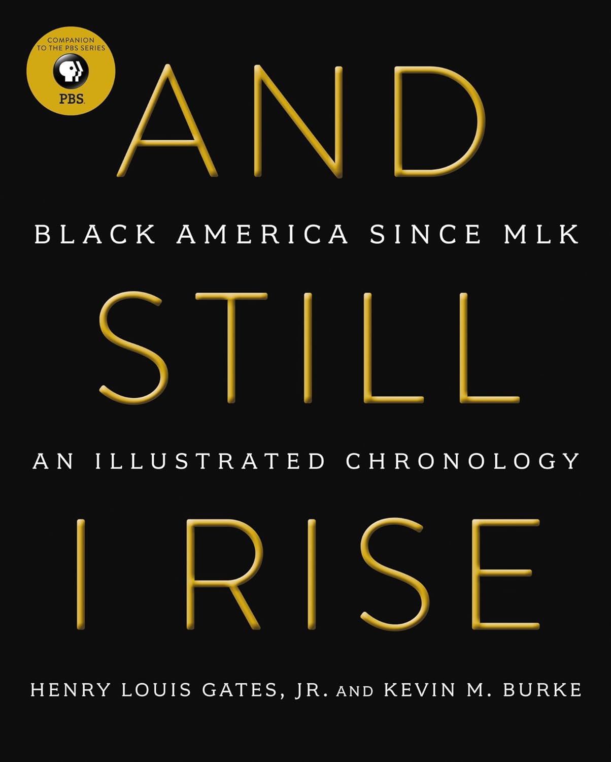 Cover of “And Still I Rise: Black America Since MLK” by Henry L. Gates and Kevin M. Burke