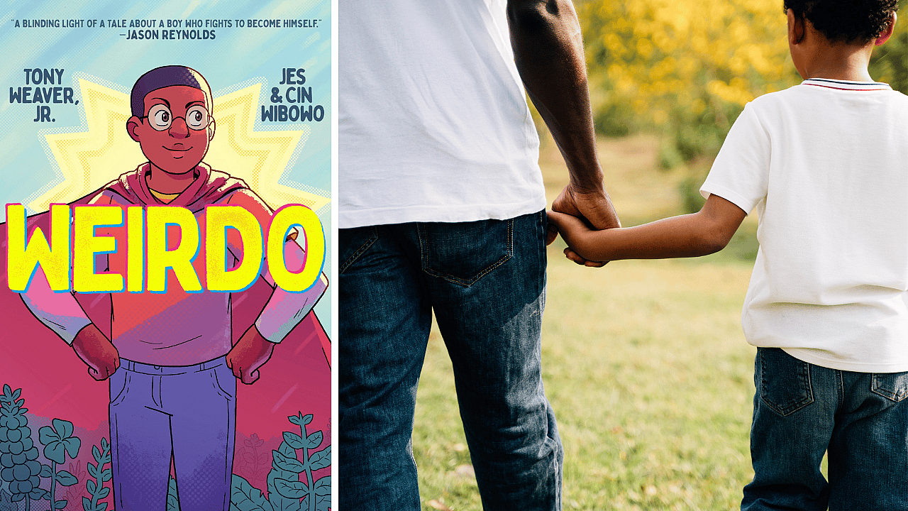Weirdo Tony Weaver Jr. Black fatherhood, books about Black fatherhood, Books for young Black boys, Books for Black fathers, Father's day books theGrio.com
