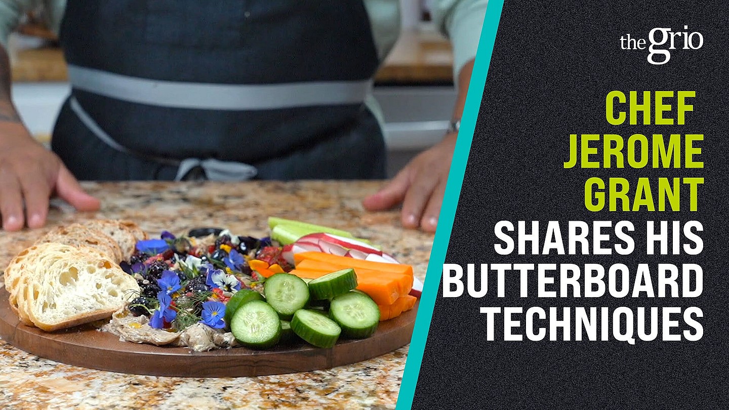 Chef Jerome Grant Butter Board Recipes theGrio.com