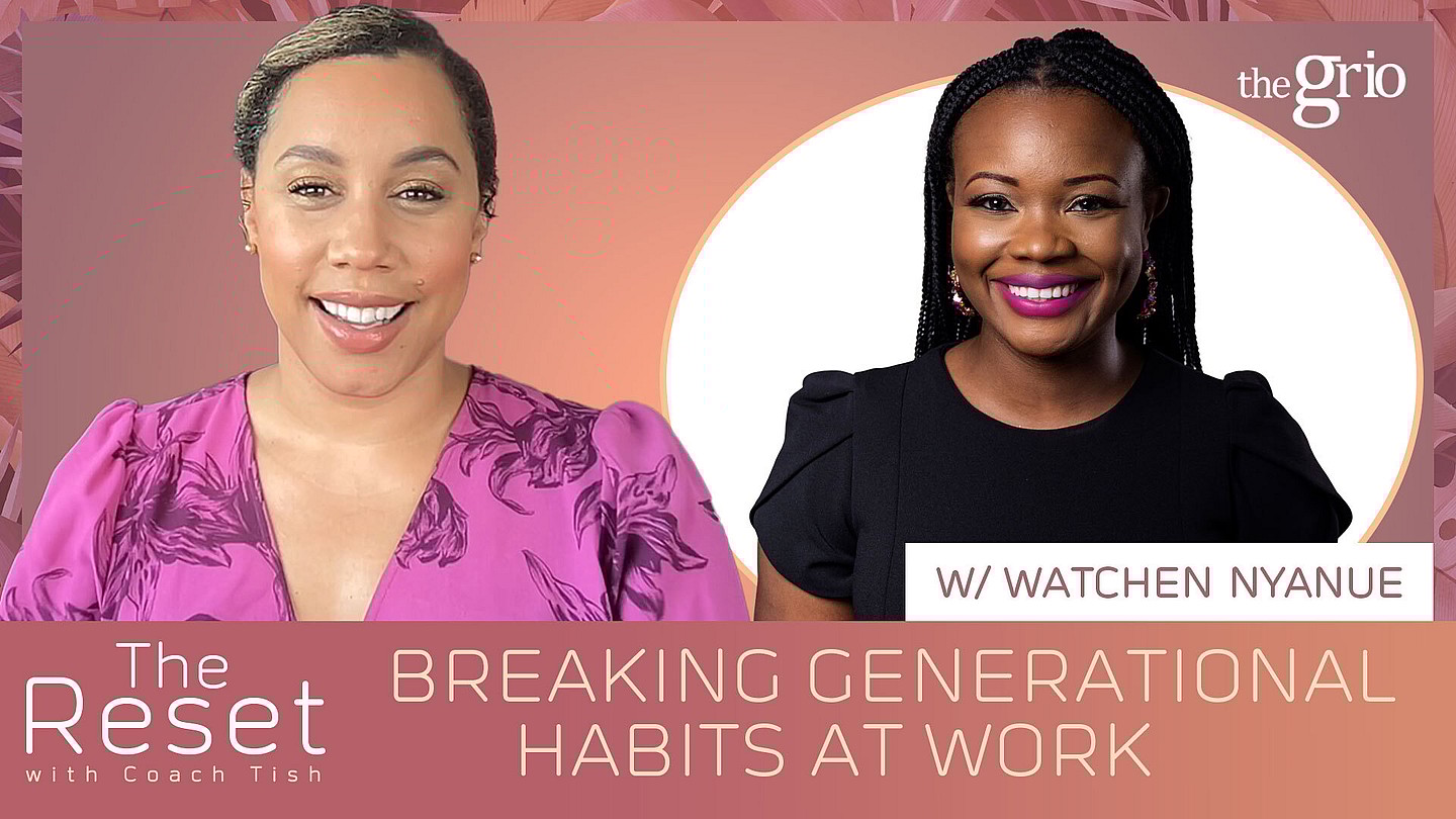 Watchen Nyanue Career Advice The Reset theGrio.com