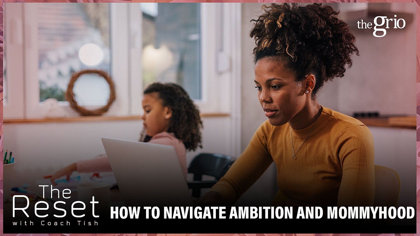 Mom guilt, working mothers, working moms, working parents, motherhood and ambition, parenting, career advice, theGrio.com