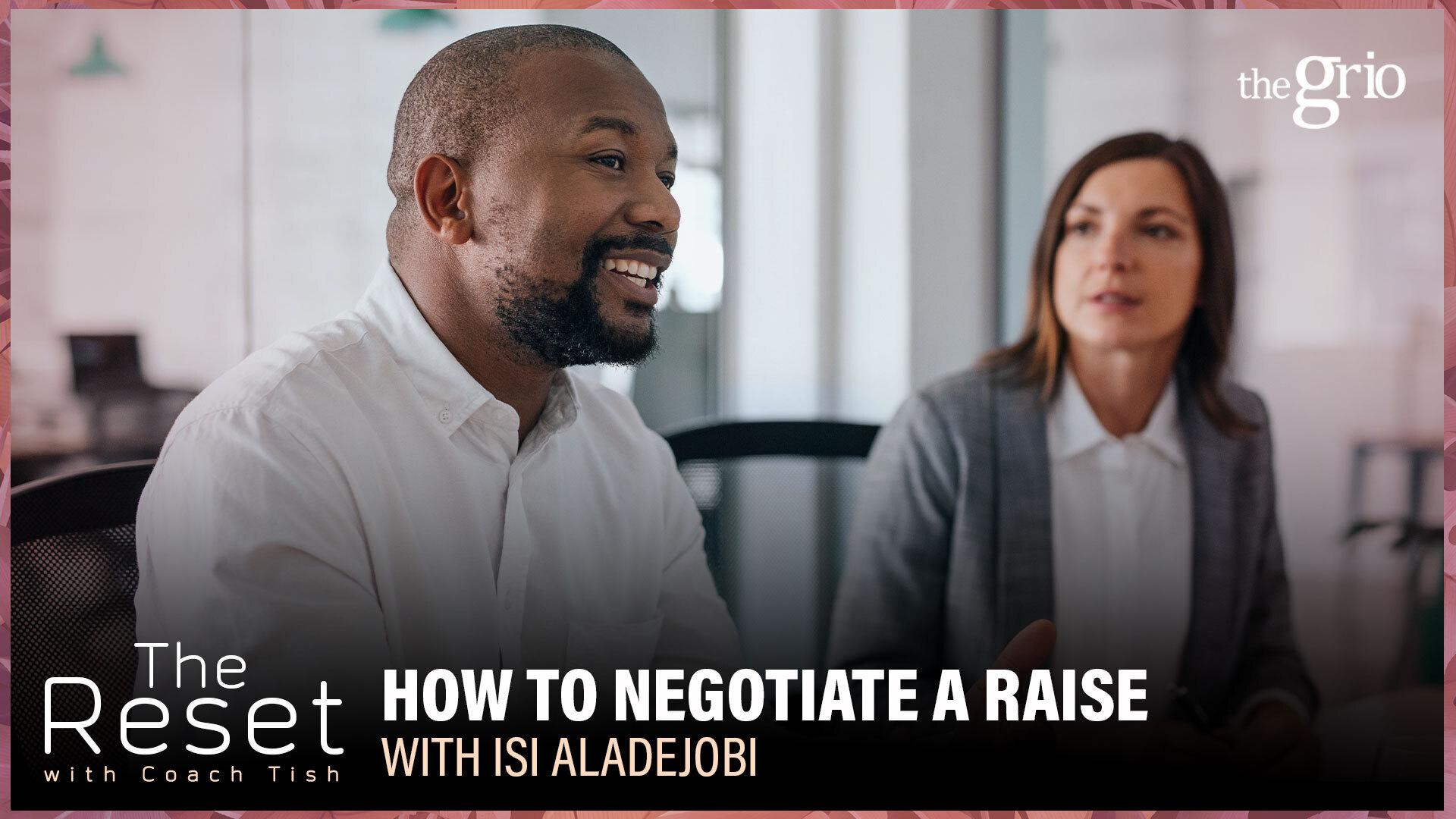 The Reset, how to negotiate a raise, career advice, career coach, ask for a raise, Coach Tish, theGrio.com