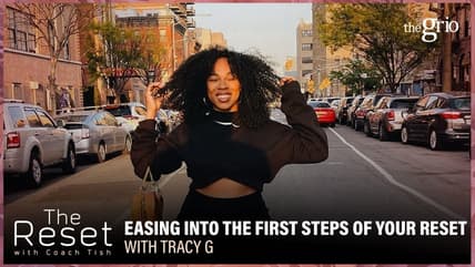 Easing Into the First Steps of Your Reset  | The Reset