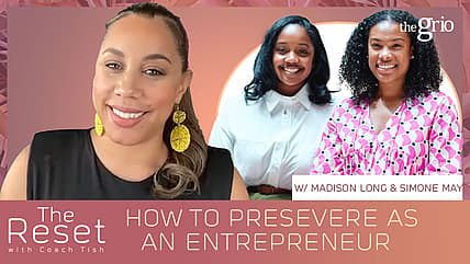 Career success perseverance Reset with Coach Tish theGrio.com
