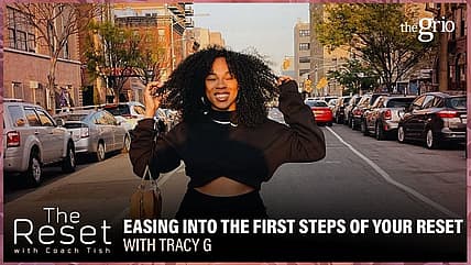 Easing Into the First Steps of Your Reset  | The Reset