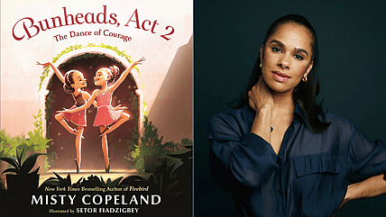 Misty Copeland, Misty Copeland Bunheads 2, Misty Copeland Bunheads Act 2, Bunheads Act 2: The Dance of Courage, Misty copeland books, Misty Copeland children's book theGrio.com