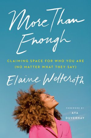 More Than Enough, Elaine Welteroth (Penguin Random House)