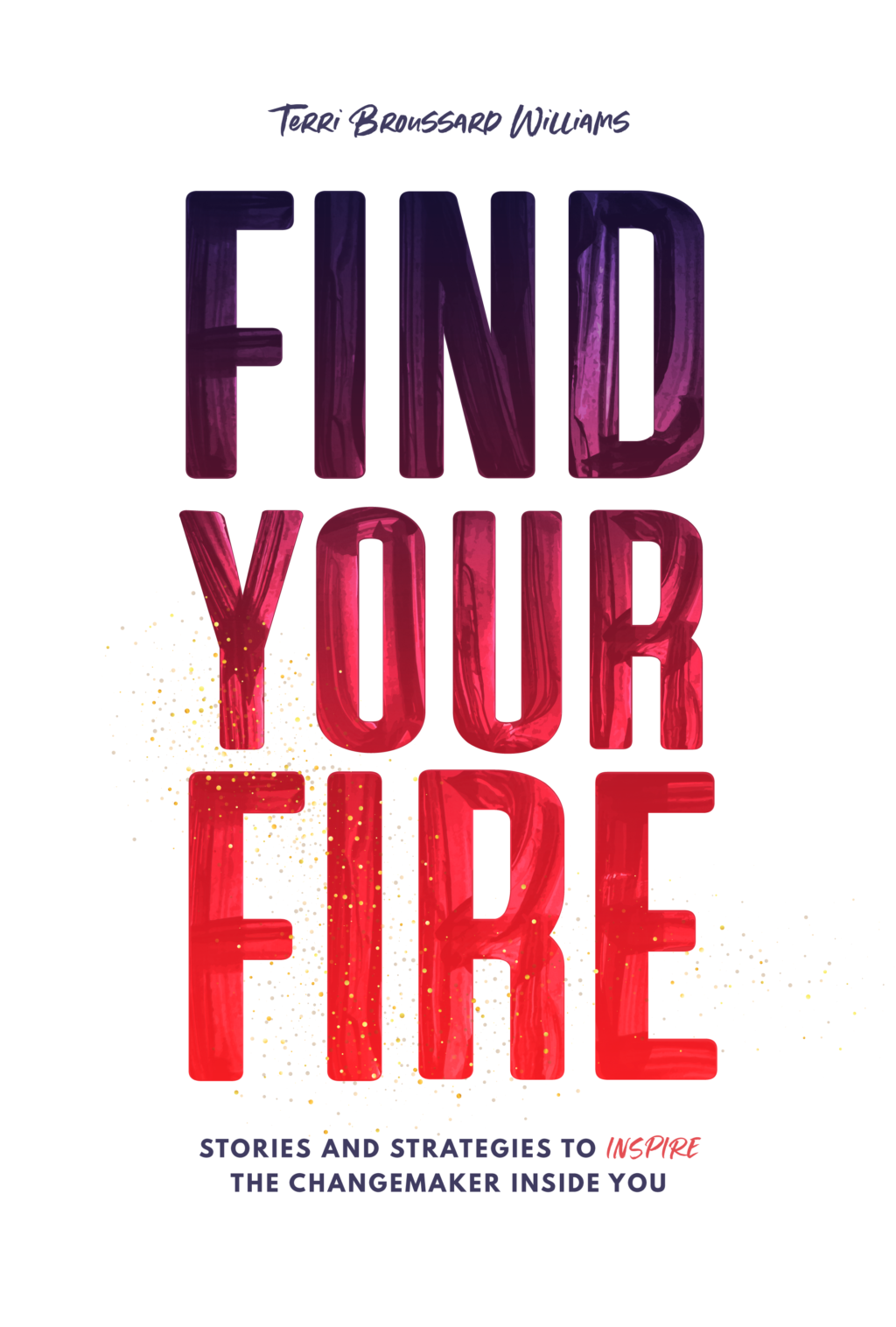 Terri Broussard Williams Find Your Fire thegrio.com
