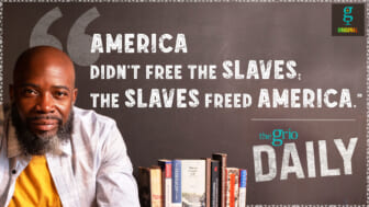 ‘TheGrio Daily’: America didn’t free the slaves. The slaves freed America