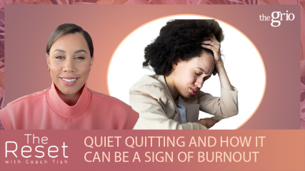 The Reset quiet quitting burnout theGrio.com