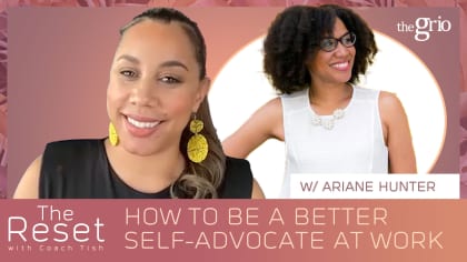 Self-advocacy, career coach, Ariane Hunter theGrio.com