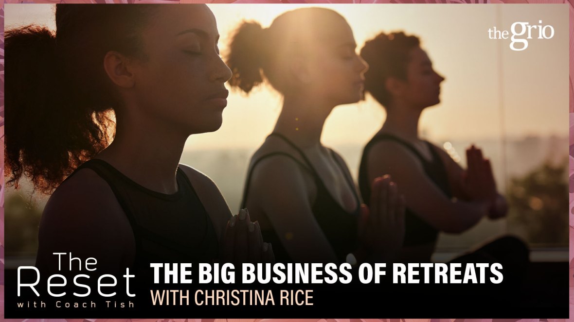 Black women retreats, wellness, yoga, entrepreneurship, Black women, The Reset, Omnoire, Coach Tish, theGrio.com